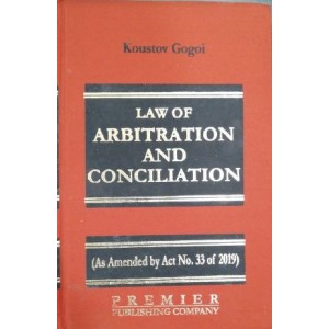 Premier Publishing Company's Law of Arbitration and Conciliation [HB] by Koustov Gogoi